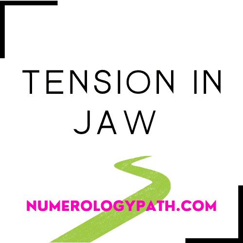 Tension in Jaw: Spiritual Meaning 